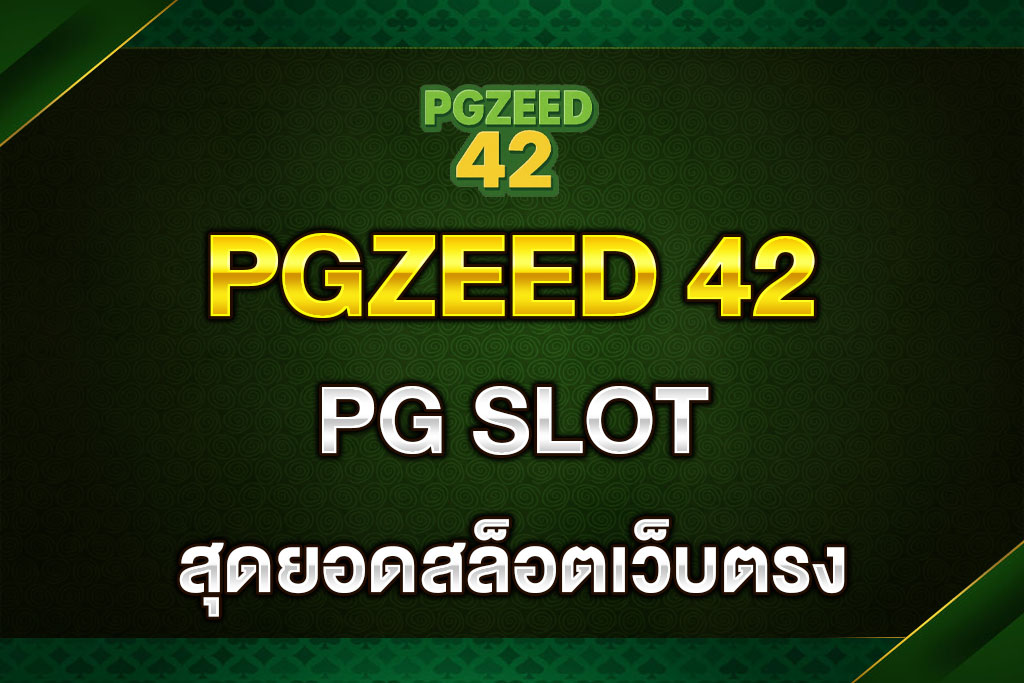 PG-SLOT-PGZEED-42